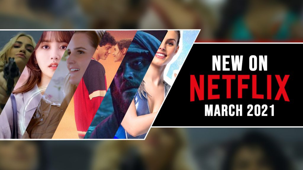 What's Coming to Netflix in March 2021