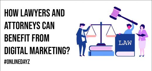 How Lawyers and Attorneys Can Benefit From Digital Marketing